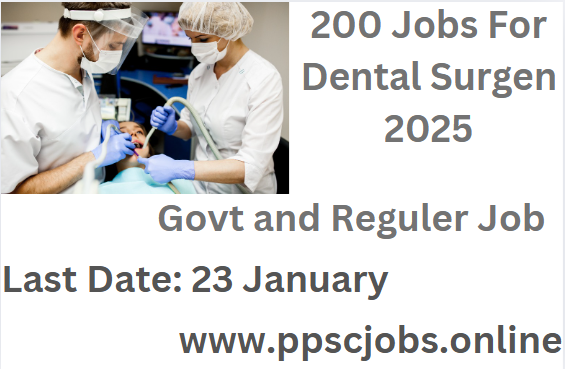 200 Dental Surgeon / Demonstrator / Registrar Vacancies (BS-17) Jobs