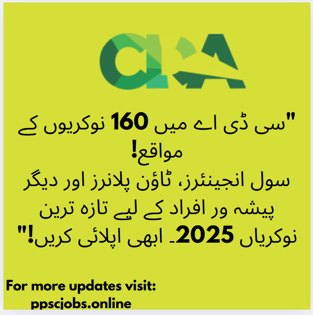 160 Civil Engineer Jobs: Latest CDA Job Vacancies in Pakistan 2025