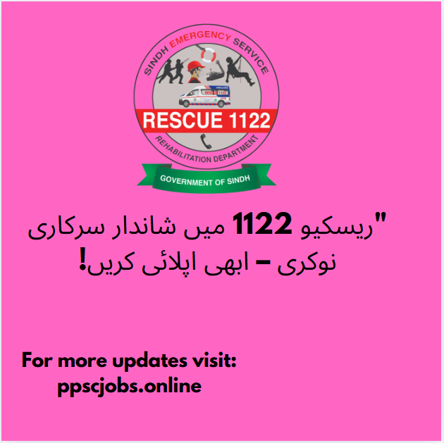 Join Sindh Emergency Rescue Service: Rescue 1122 Jobs 2025