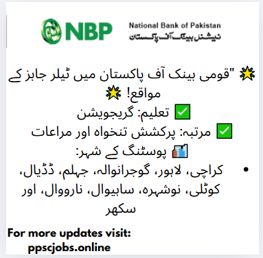 🌟 Join the Nation’s Bank: Teller Jobs in National Bank of Pakistan! 🌟
