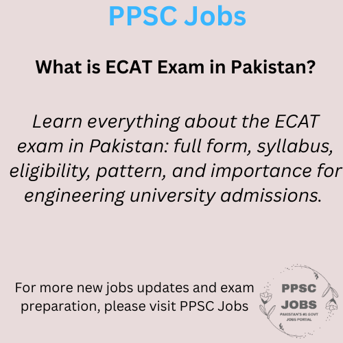What is ECAT Test? A Complete Guide for Engineering Aspirants in Pakistan