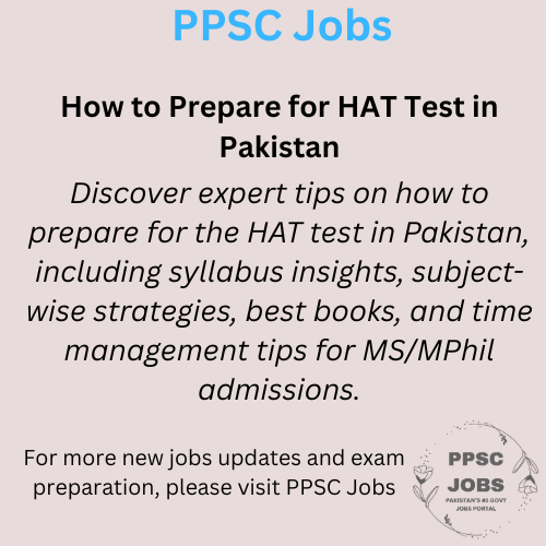 How to Prepare for HAT Test in Pakistan? | Smart Strategy for HEC Aptitude Exam