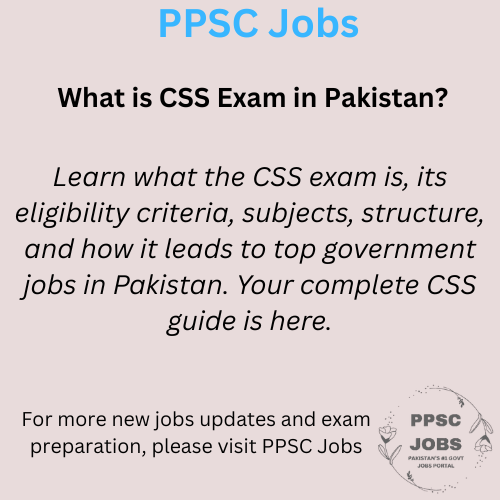 What is CSS Exam? A Complete Guide for Beginners