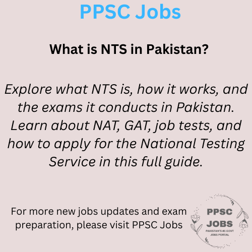 What is NTS? | Complete Guide to the National Testing Service of Pakistan